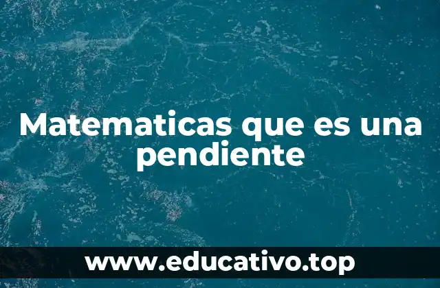 Matematicas que es una pendiente