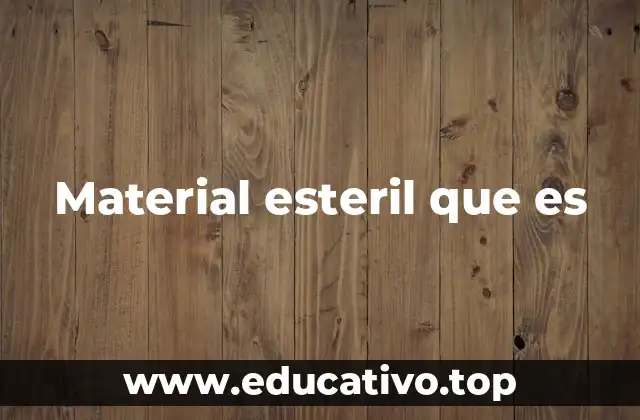 Material esteril que es