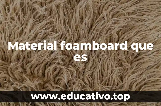 Material foamboard que es