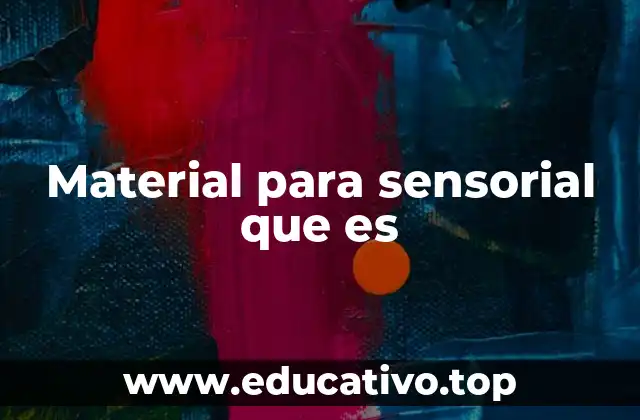 Material para sensorial que es