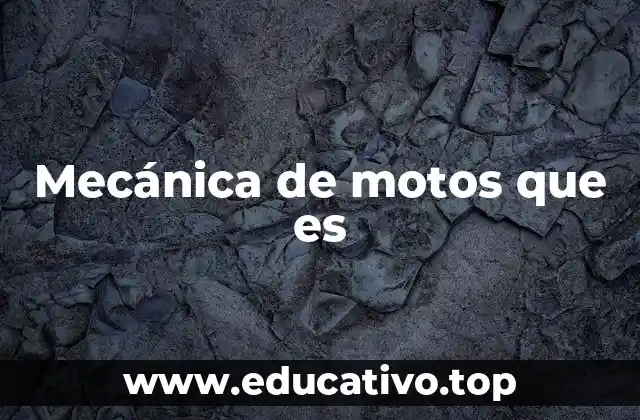 Mecánica de motos que es