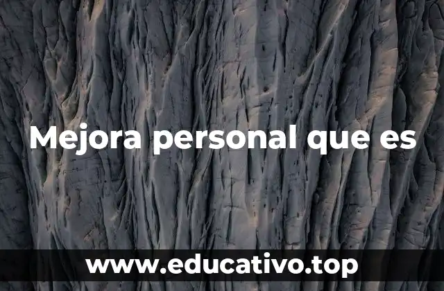 Mejora personal que es