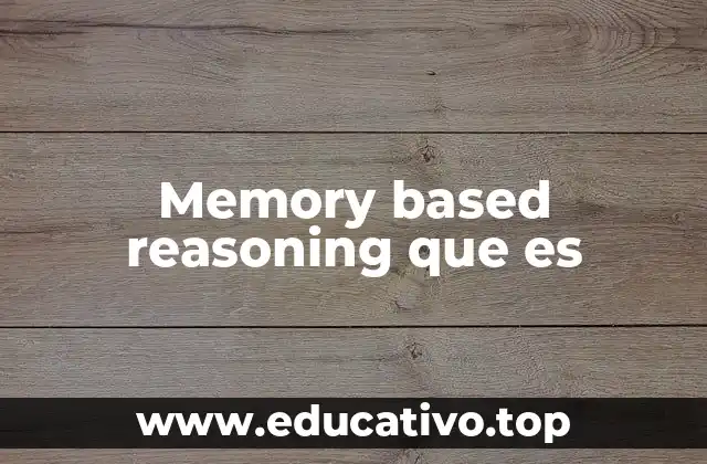 Memory based reasoning que es