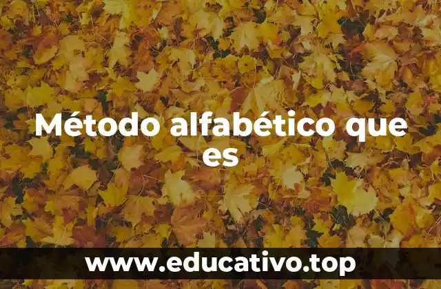 Método alfabético que es
