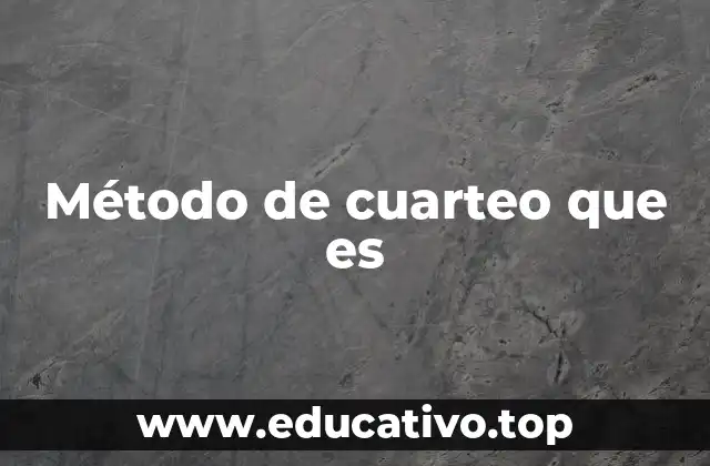 Método de cuarteo que es