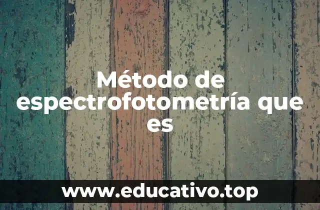 Método de espectrofotometría que es