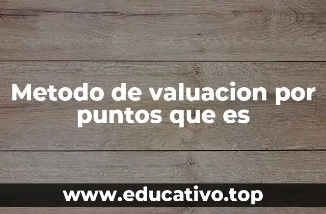 Metodo de valuacion por puntos que es