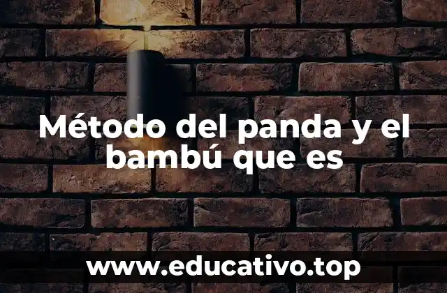 Método del panda y el bambú que es