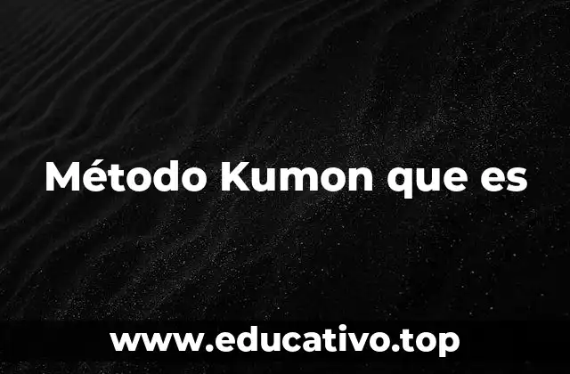 Método Kumon que es