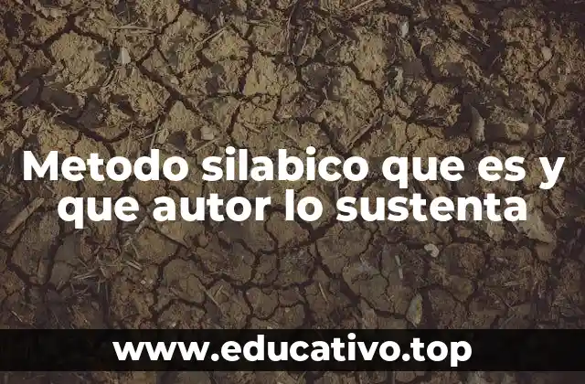 Metodo silabico que es y que autor lo sustenta
