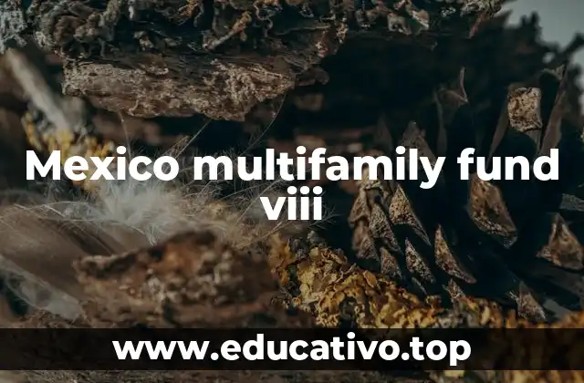 El impacto del sector multifamiliar en México