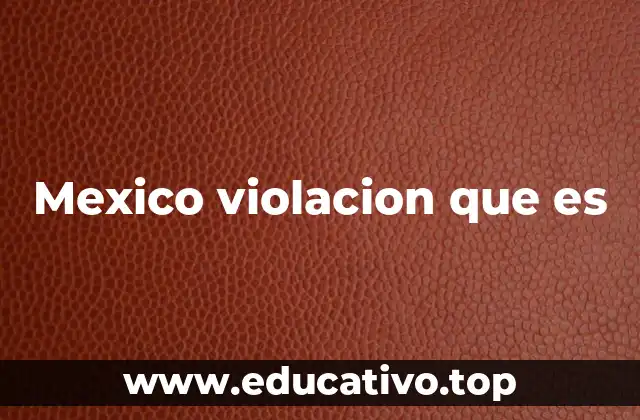 La violación como un problema de salud pública y de derechos humanos