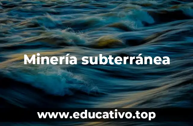 Minería subterránea