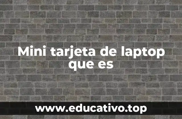 Mini tarjeta de laptop que es