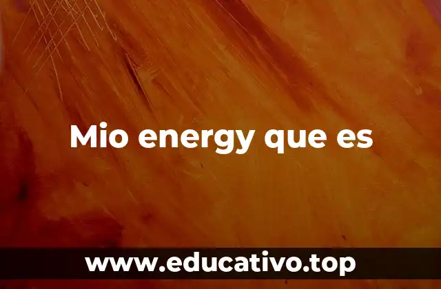 Mio energy que es