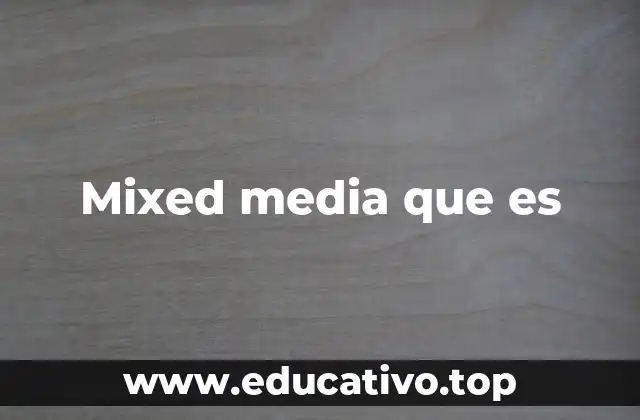 Mixed media que es