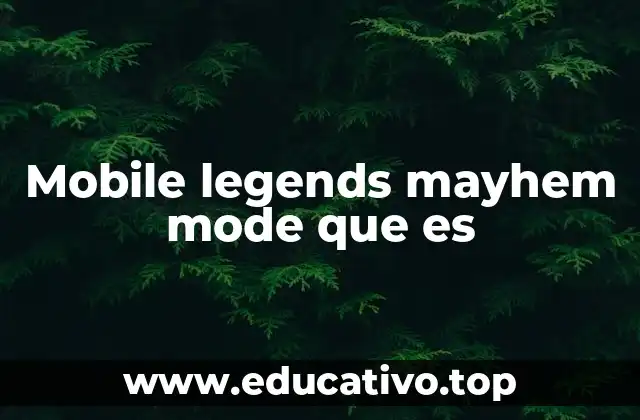 Mobile legends mayhem mode que es