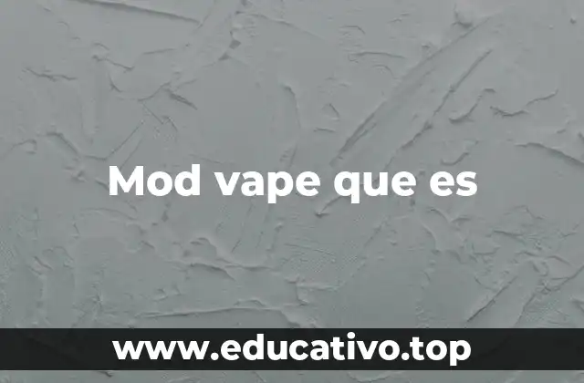 Mod vape que es