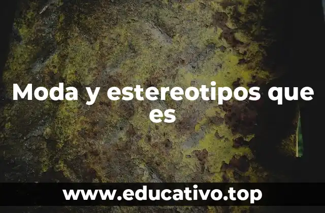 Moda y estereotipos que es