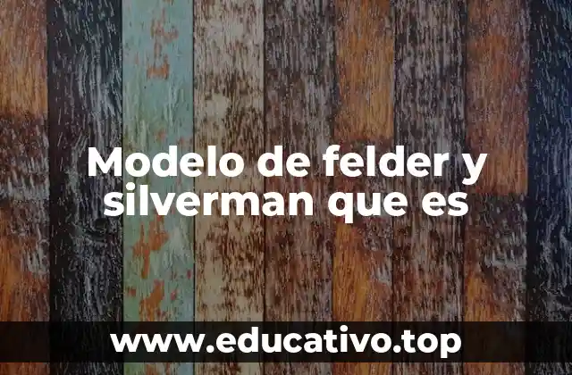 Modelo de felder y silverman que es
