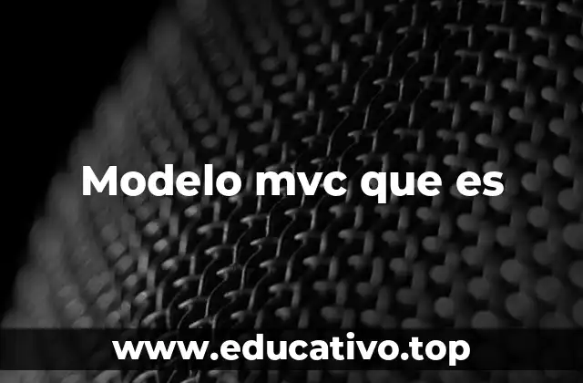 Modelo mvc que es