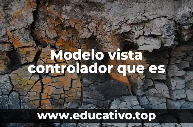 Modelo vista controlador que es