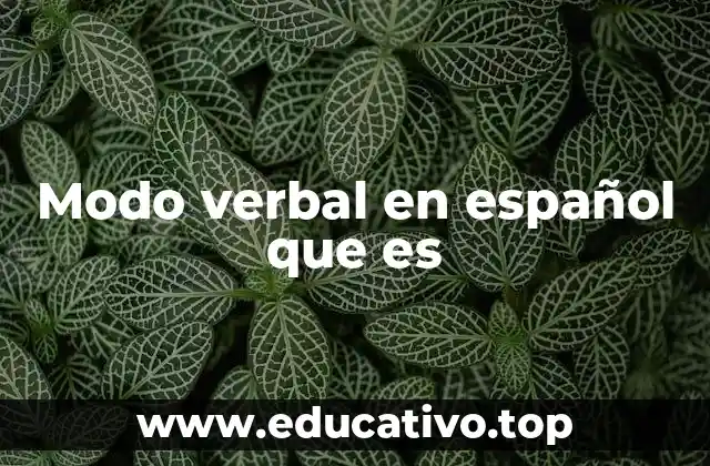 Modo verbal en español que es