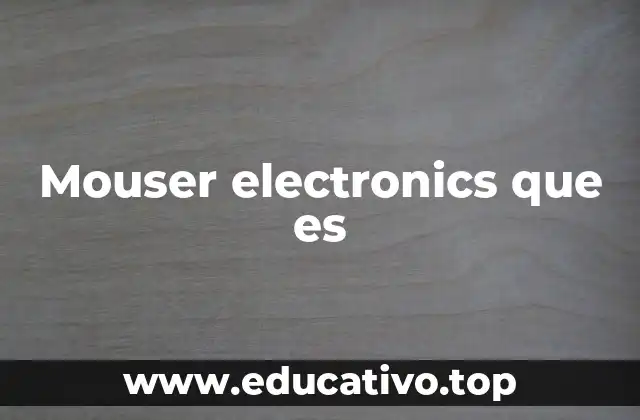 Mouser electronics que es