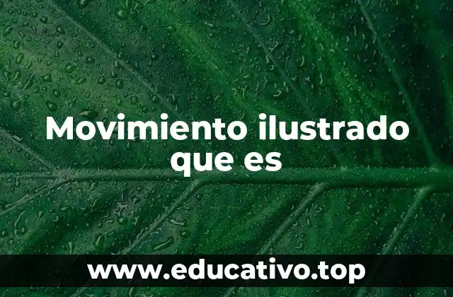 Movimiento ilustrado que es