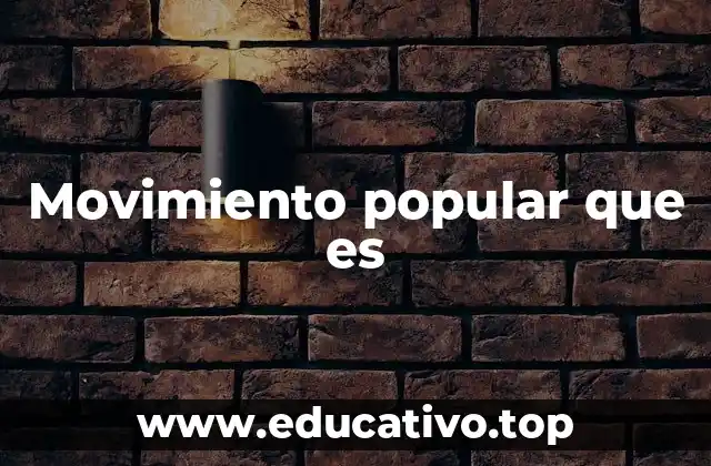 Movimiento popular que es