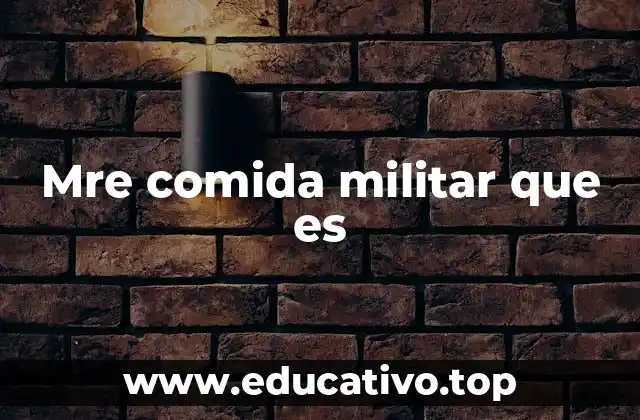 Mre comida militar que es