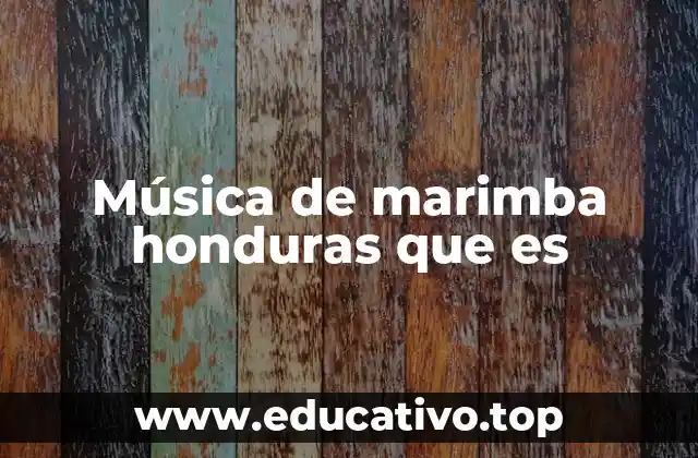 Música de marimba honduras que es