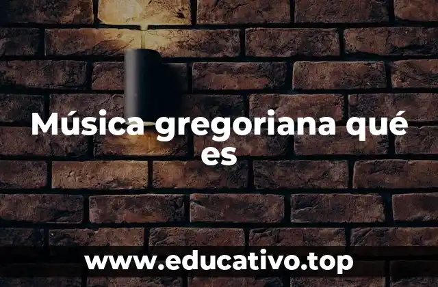 La importancia de la música gregoriana en la historia de la música