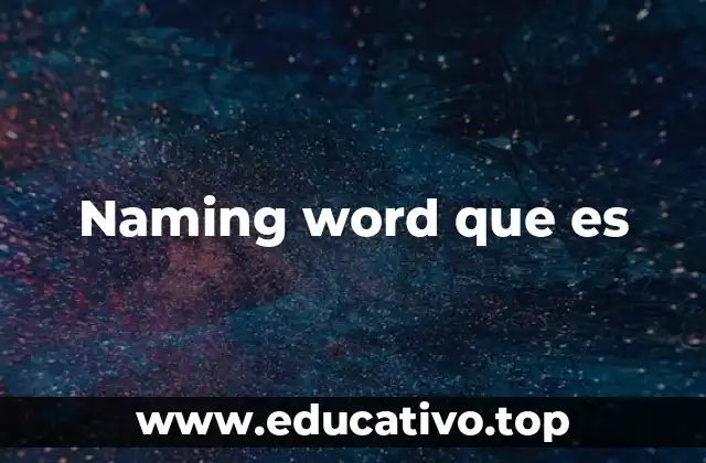 Naming word que es