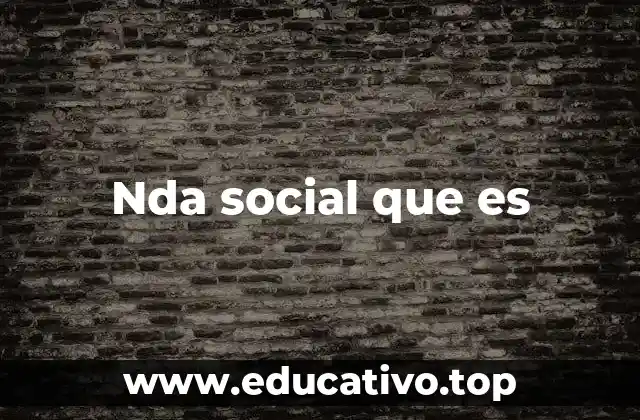 Nda social que es