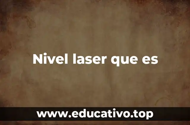 Nivel laser que es