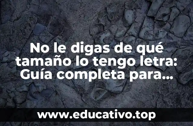 No le digas de qué tamaño lo tengo letra: Guía completa para entender la tipografía