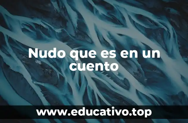 Nudo que es en un cuento