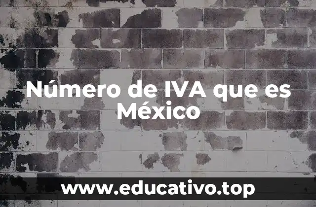 Número de IVA que es México