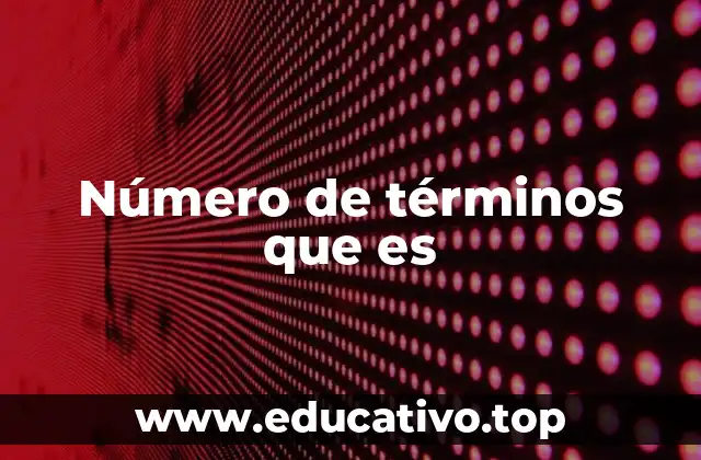 Número de términos que es