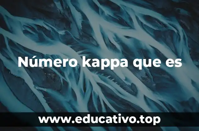 Número kappa que es