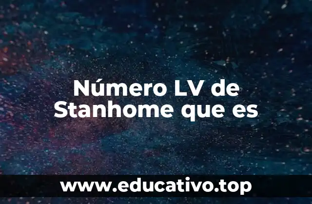 Número LV de Stanhome que es