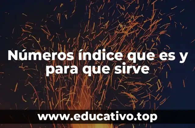 La importancia de los índices en la toma de decisiones