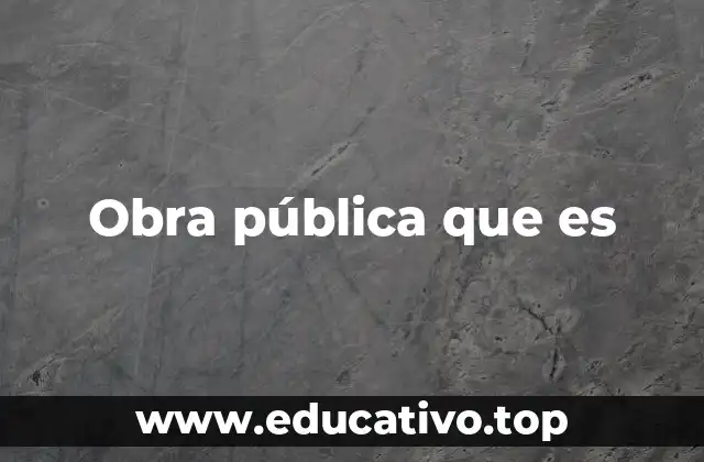 Obra pública que es