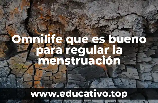 Omnilife que es bueno para regular la menstruación