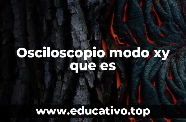 Osciloscopio modo xy que es