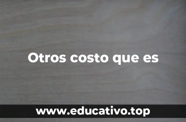 Otros costo que es