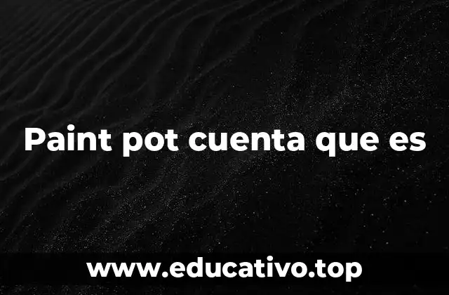 Paint pot cuenta que es