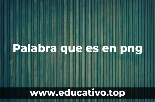 Palabra que es en png