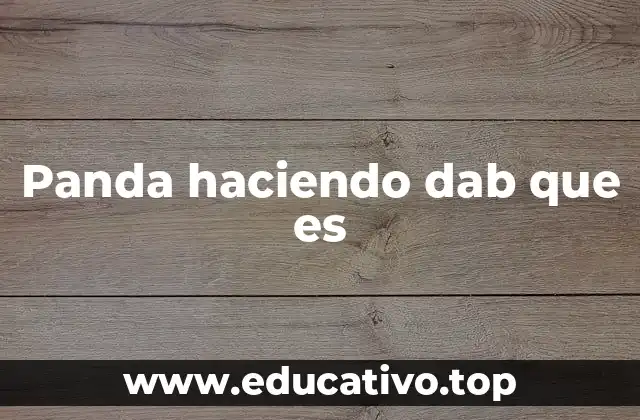 Panda haciendo dab que es